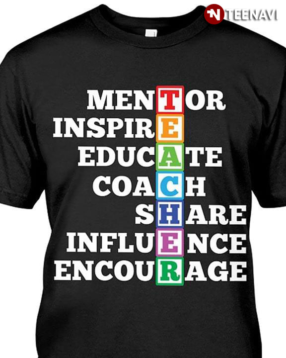 Teacher Mentor Inspire Educate Coach Share Influence Encourage