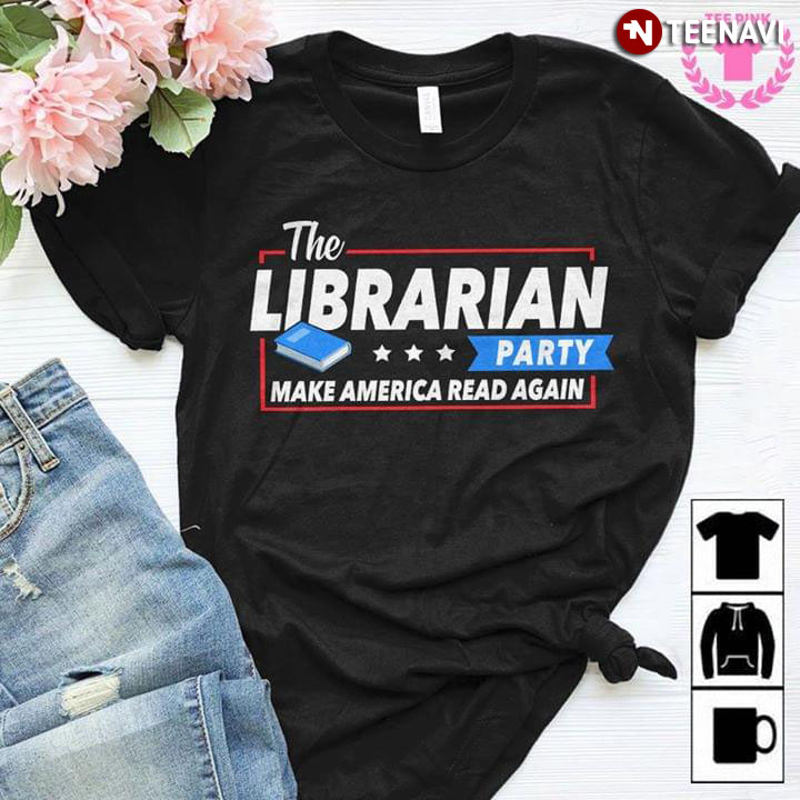 The Librarian Party Make America Great Again