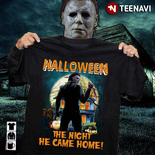 Michael Myers Halloween The Night He Came Home T-Shirt