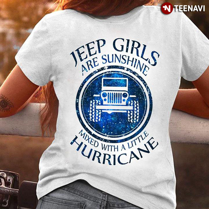 Jeep Girls Are Sunshine Mixed With A Little Hurricane (New Version)