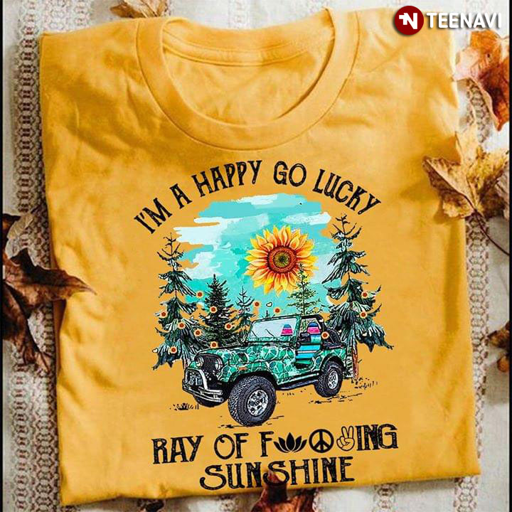 I'm A Happy Go Lucky Ray Of Fucking Sunshine Jeep
