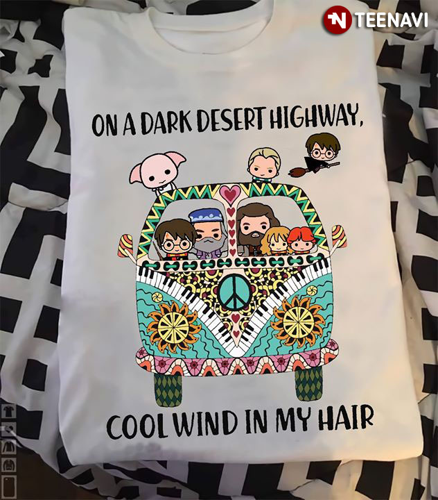 On A Dark Desert Highway Cool Wind In My Hair Harry Potter Hippie Bus