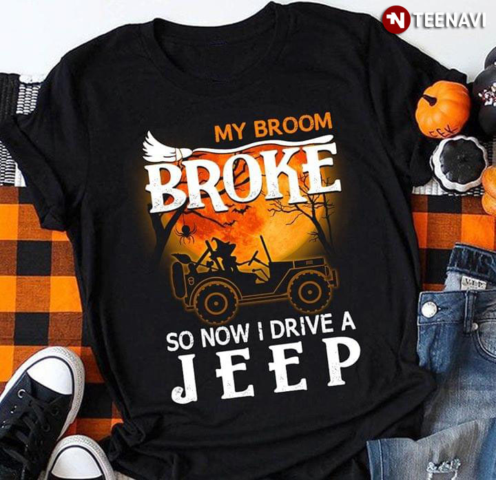 My Broom Broke So Now I Drive A Jeep (New Version)