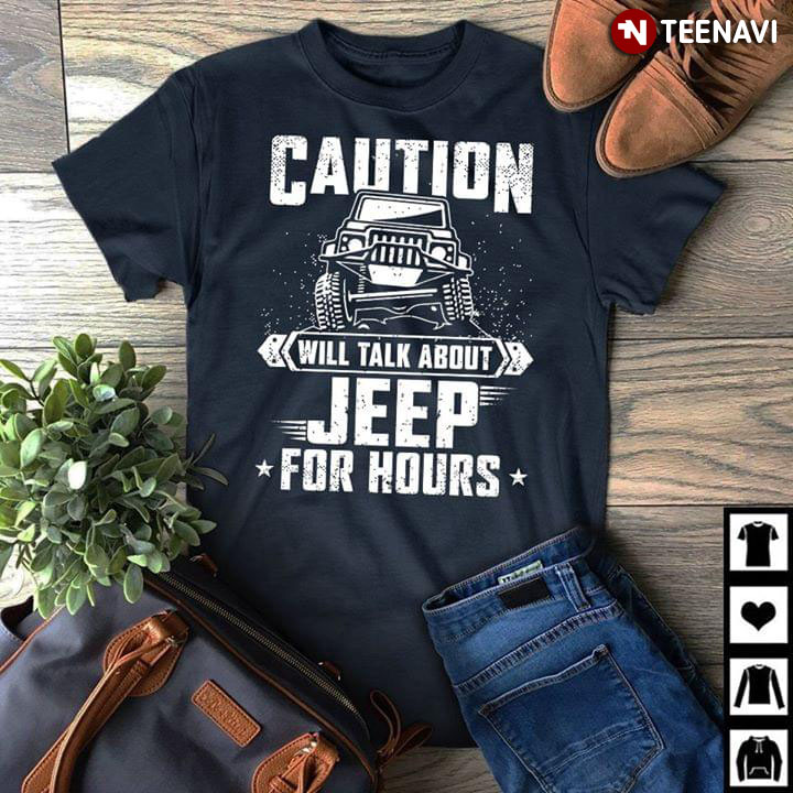 Caution Will Talk About Jeep For Hours