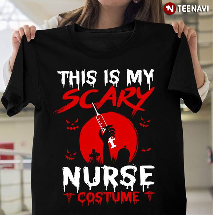 This Is My Scary Nurse Costume Halloween