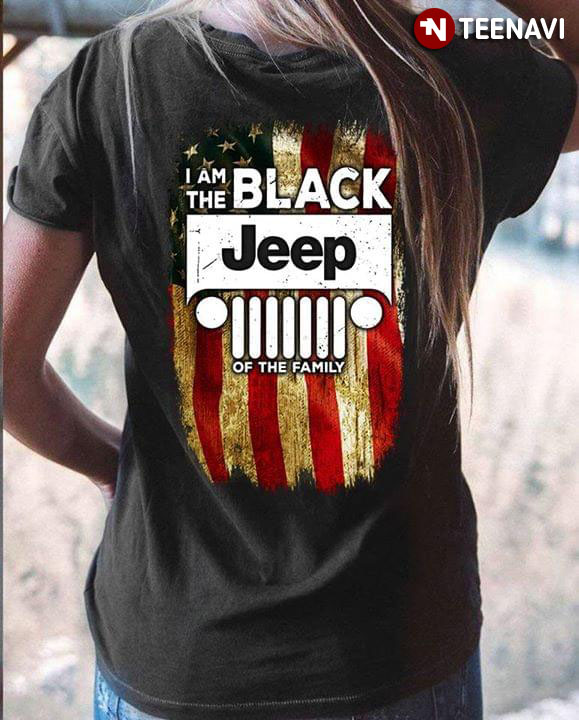 I Am The Black Jeep Of The Family American Flag (New Version)