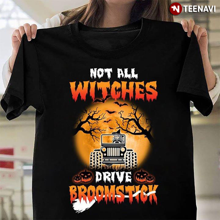 Not All Witches Drive Broomstick Jeep Halloween