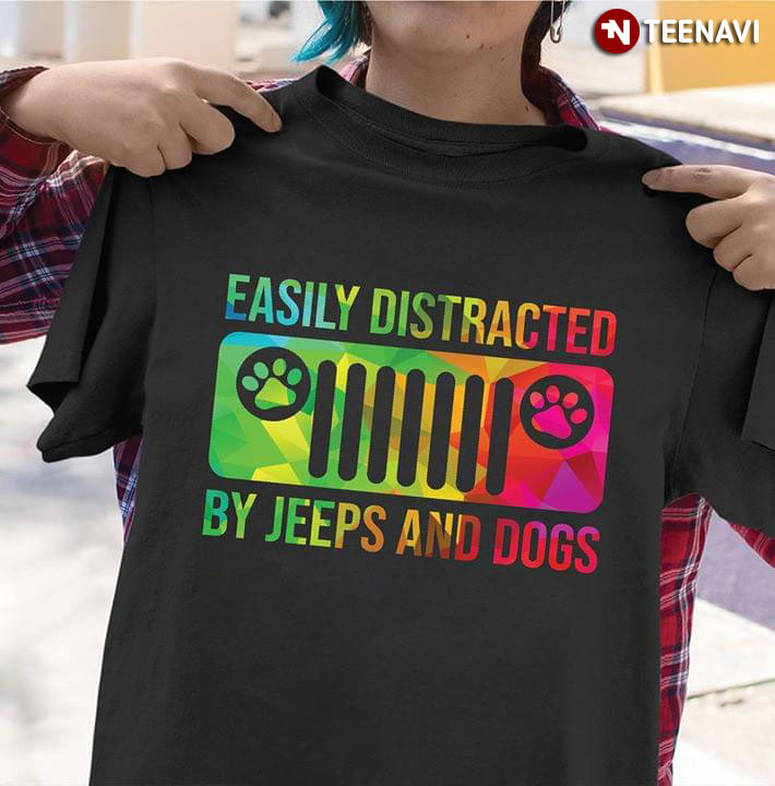 Easily Distracted By Jeeps And Dogs (New Version)