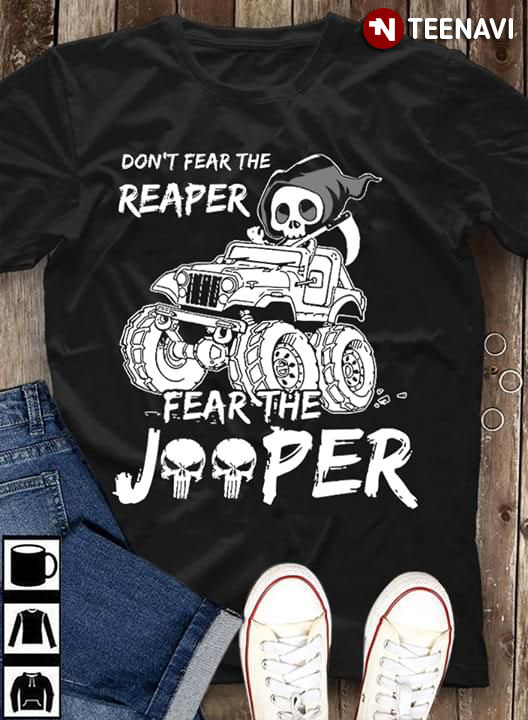 Don't Fear The Reaper Fear The Jeeper