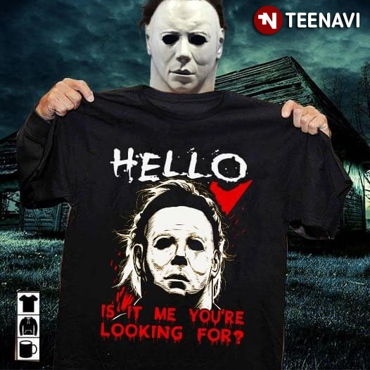 Michael Myers Hello Is It Me You're Looking For