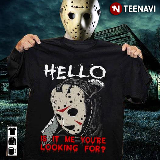 Jason Voorhees Hello Is It Me You’re Looking For