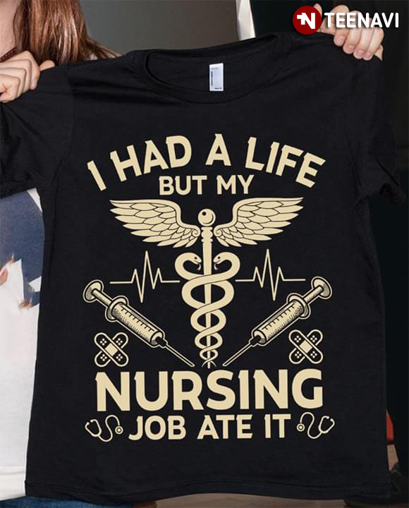 I Had A Life But My Nursing Job Ate It