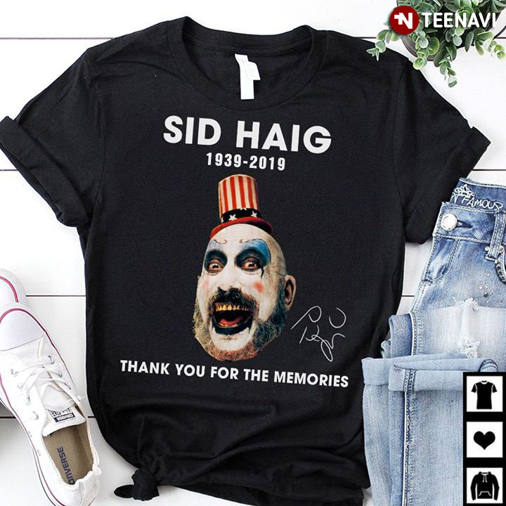 Sid Haig 1939-2019 Thank You For The Memories Signatures