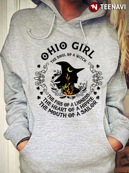 Ohio Girl The Soul Of A Witch The Fire Of A Lioness The Heart Of A Hippie The Mouth Of A Sailor Halloween