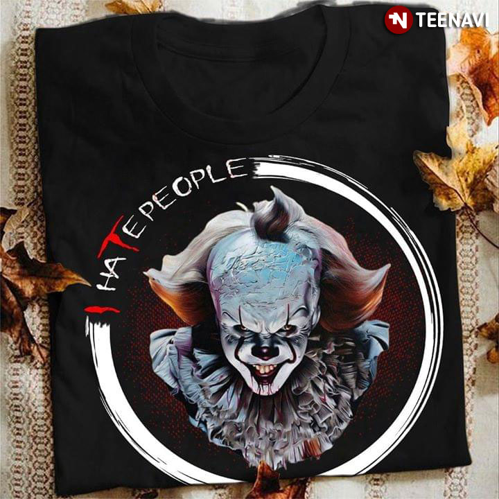 Pennywise IT I Hate People