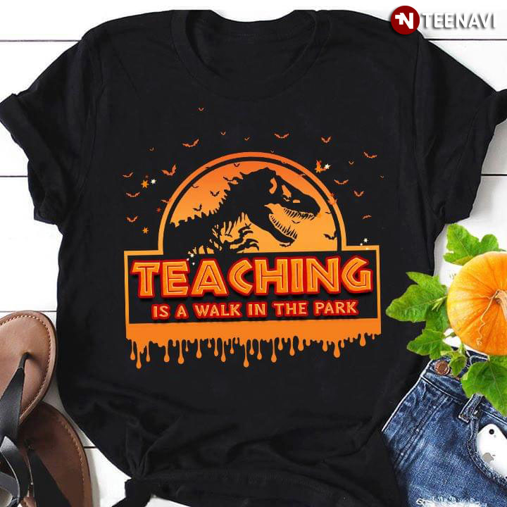 Teaching Is A Walk In The Park Halloween