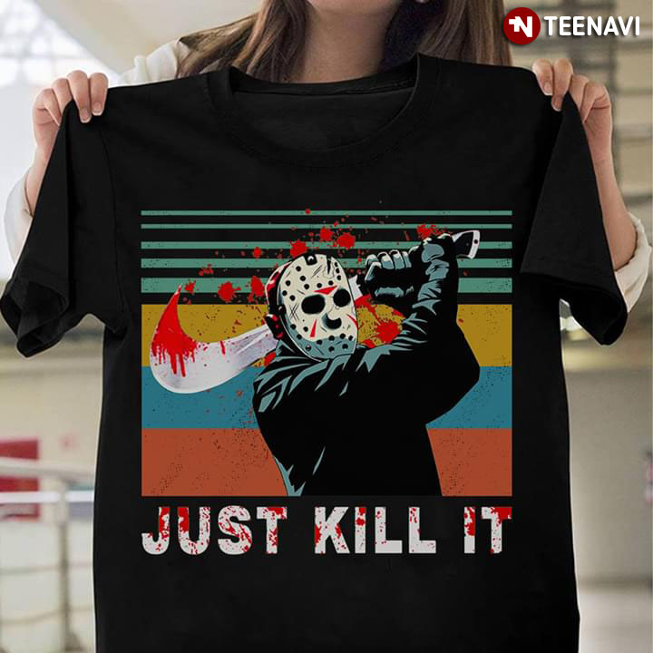 Jason Voorhees Friday the 13th Just Kill It Vintage T-Shirt