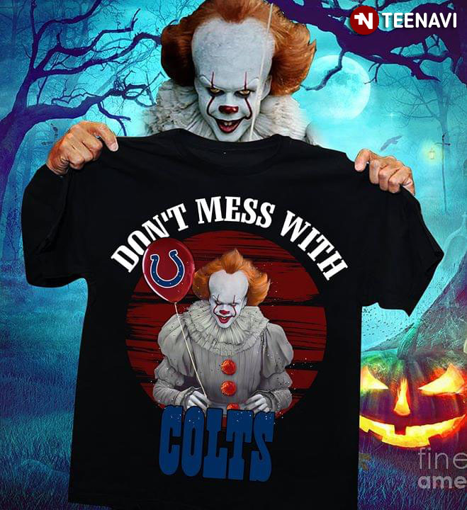 Don’t Mess With Indianapolis Colts Pennywise IT