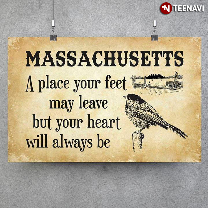 Massachusetts A Place Your Feet May Leave But Your Heart Will Always Be
