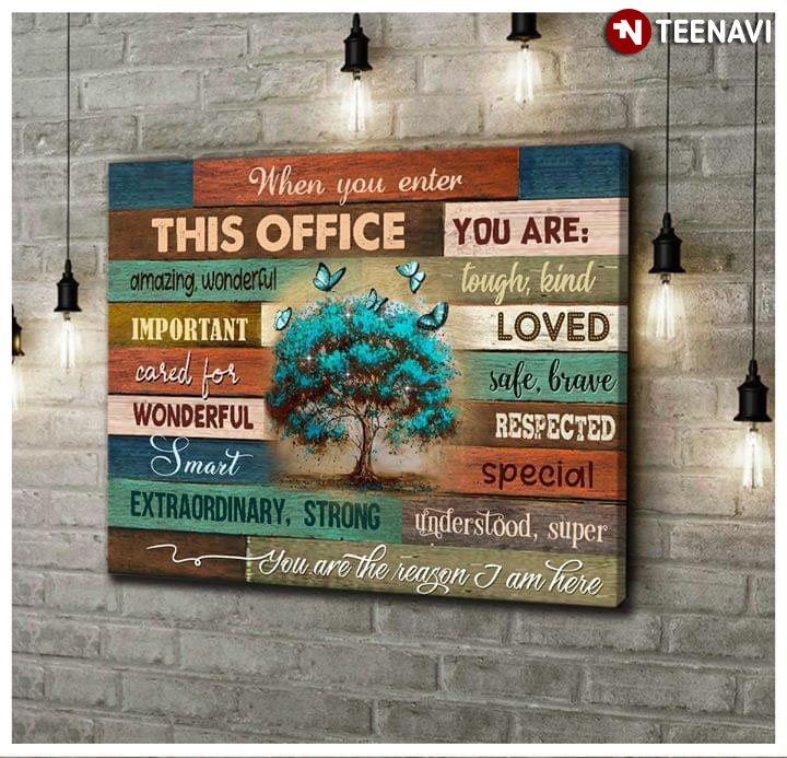 Tree With Butterflies When You Enter This Office You Are Amazing