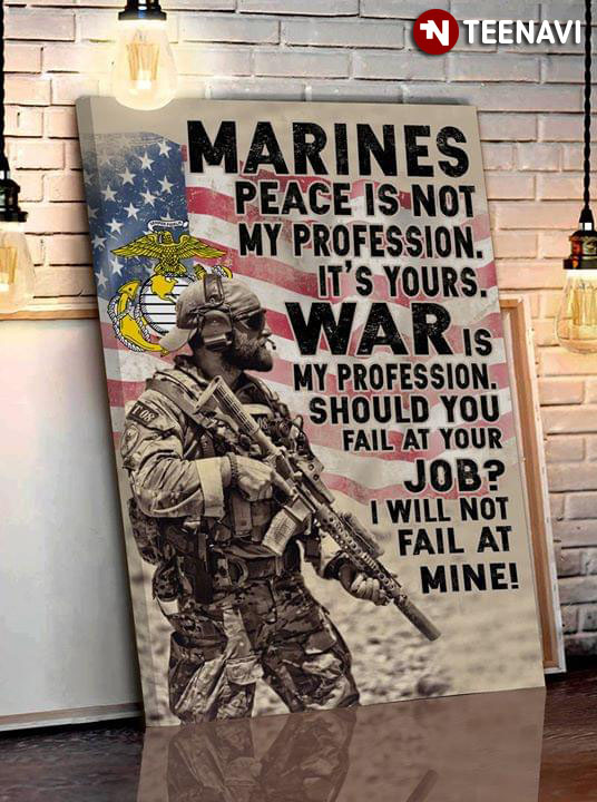 United States Marine Corps Marines Peace Is Not My Profession