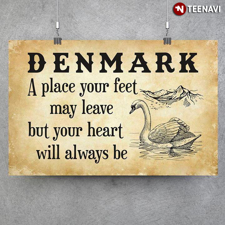 Denmark A Place Your Feet May Leave But Your Heart Will Always Be