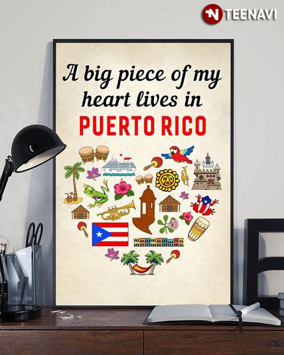 A Big Piece Of My Heart Lives In Puerto Rico