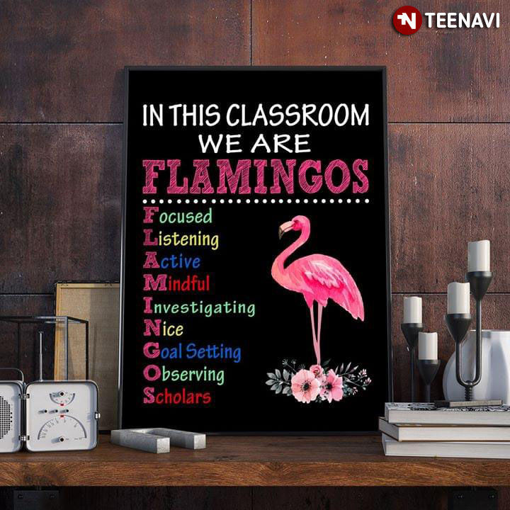 Funny In This Classroom We Are Flamingos