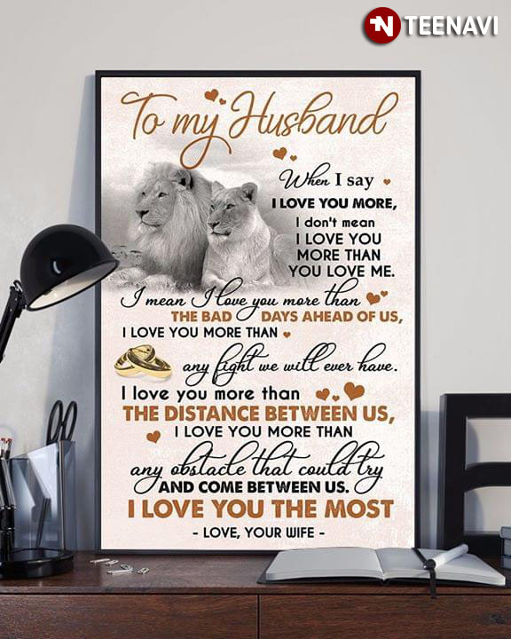 Great Lions To My Husband When I Say I Love You More