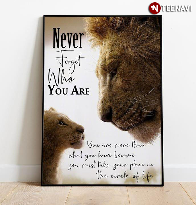 The Lion King Simba Never Forget Who You Are