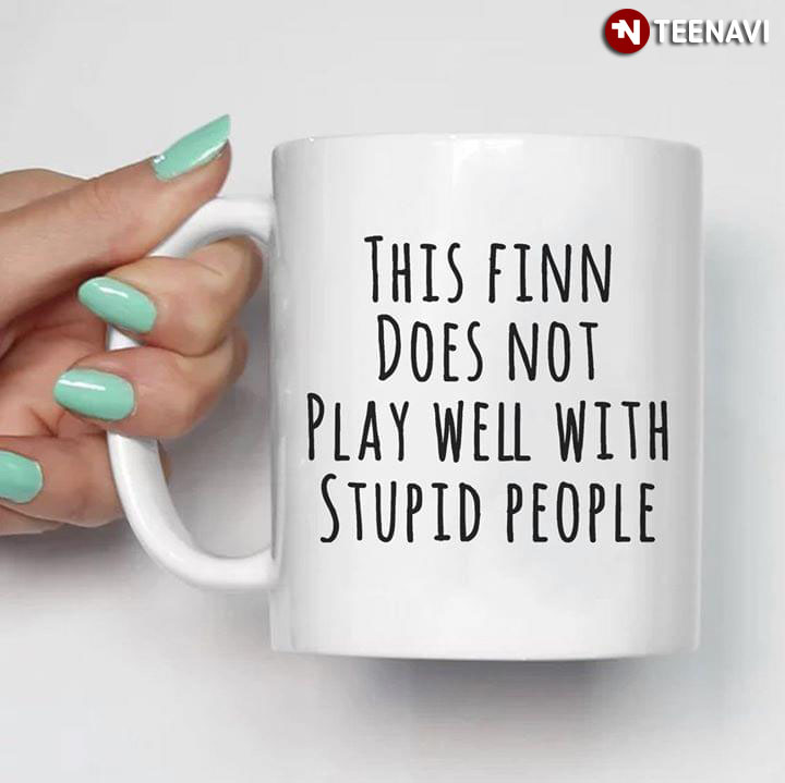 Funny This Finn Does Not Play Well With Stupid People