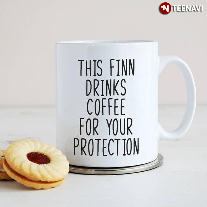 Funny This Finn Drinks Coffee For Your Protection
