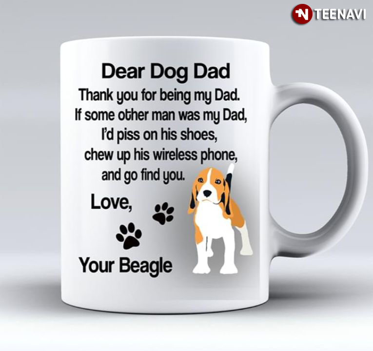 Funny Beagle Dog Dear Dog Dad Thank You For Being My Dad
