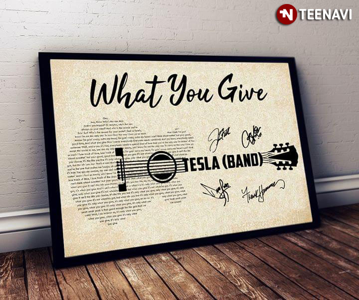 What You Give Telsa Band Guitar Typography With Signature