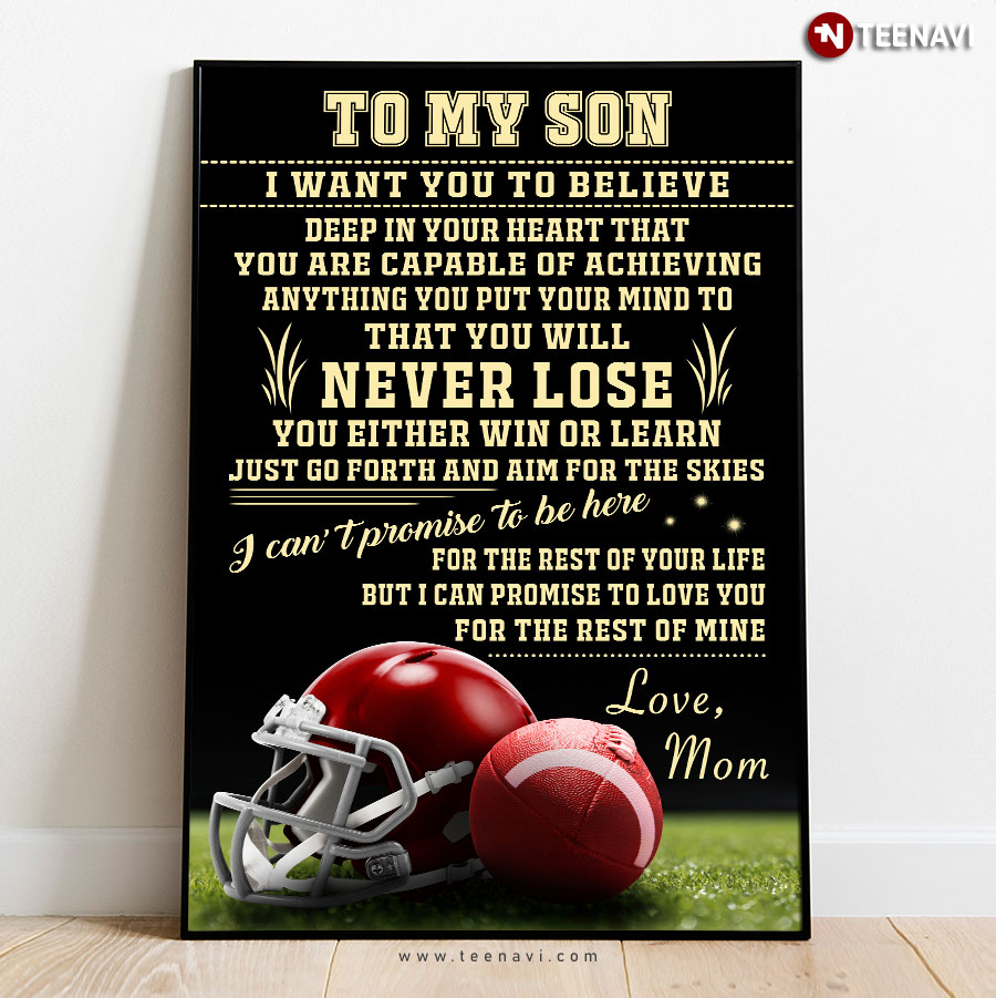 American Football Mom & Son To My Son I Want You To Believe Deep In Your Heart That Poster