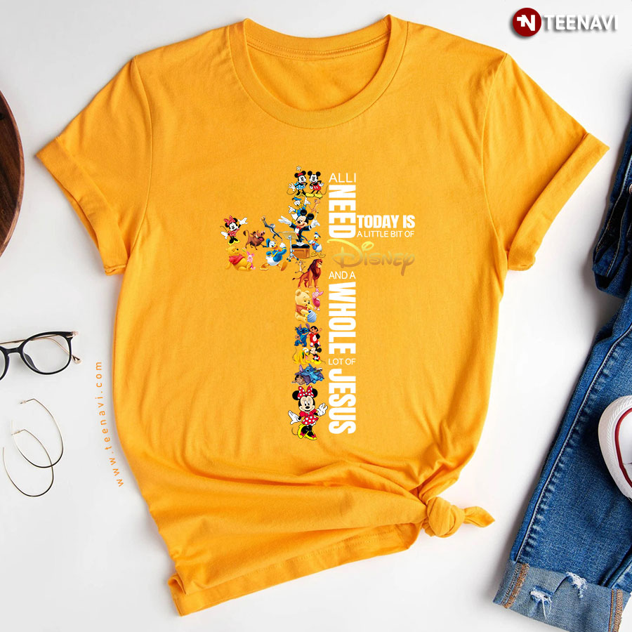 The Cross All I Need Today Is A Little Bit Of Disney And A Whole Lot Of Jesus