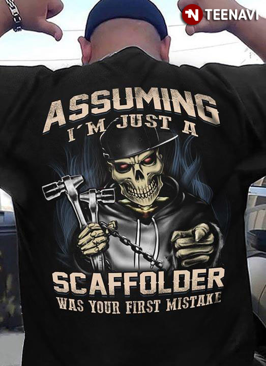 Assuming I’m Just A Scaffolder Was Your First Mistake