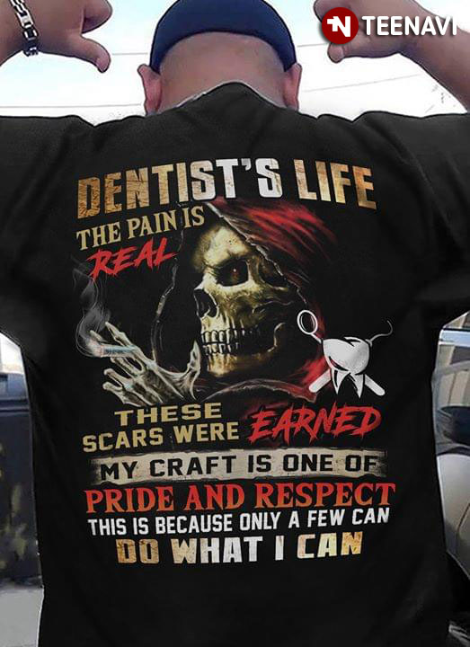 Dentist's Life The pain Is Real These Scars Were Earned My Craft Is One Of Pride And Respect