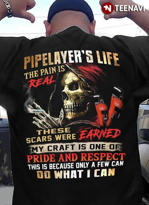 Pipelayer's Life The Pain Is Real These Scars Were Earned My Craft Is One Of Pride And Respect