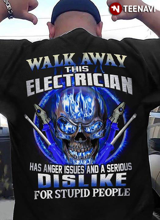 Walk Away This Electrician Has Anger Issues And A Serious Dislike For Stupid People