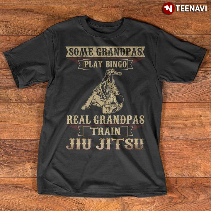 Some Grandpas Play Bingo Real Grandpas Train Jiu Jitsu