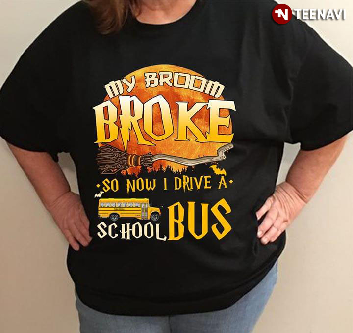 My Broom Broke So Now I Drive A School Bus (New Version)
