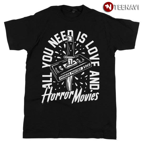 All You Need Is Love And Horror Movies Halloween