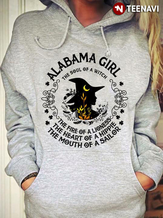 Alabama Girl The Soul Of A Witch The Fire Of A Lioness The Heart Of A Hippie The Mouth Of A Sailor Halloween