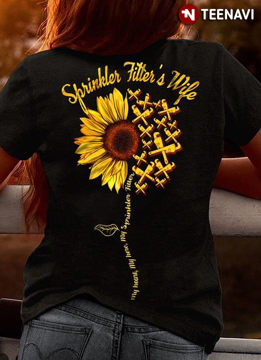 Sunflower Sprinkler Fitter’s Wife My Heart My Love