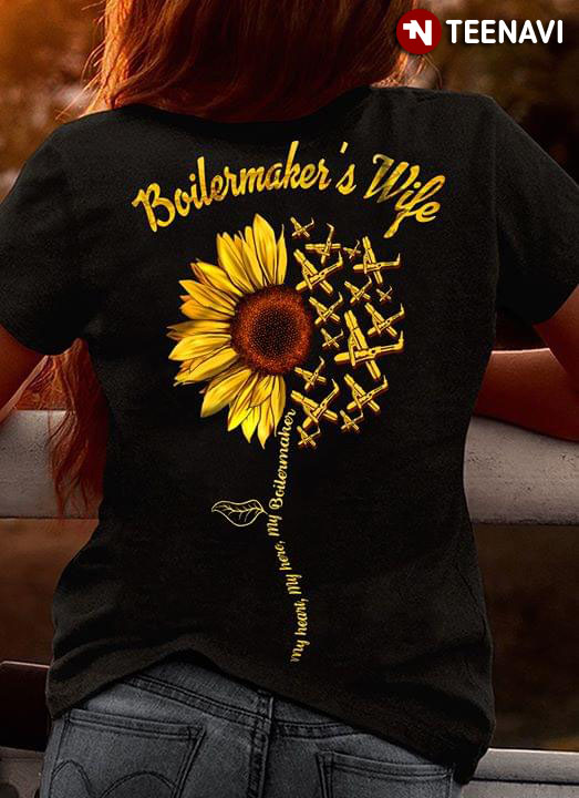 Sunflower Boilermaker’s Wife My Heart My Love