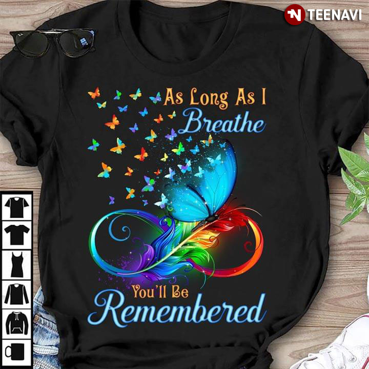 As Long As Breathe You'll Be Remembered Butterfly