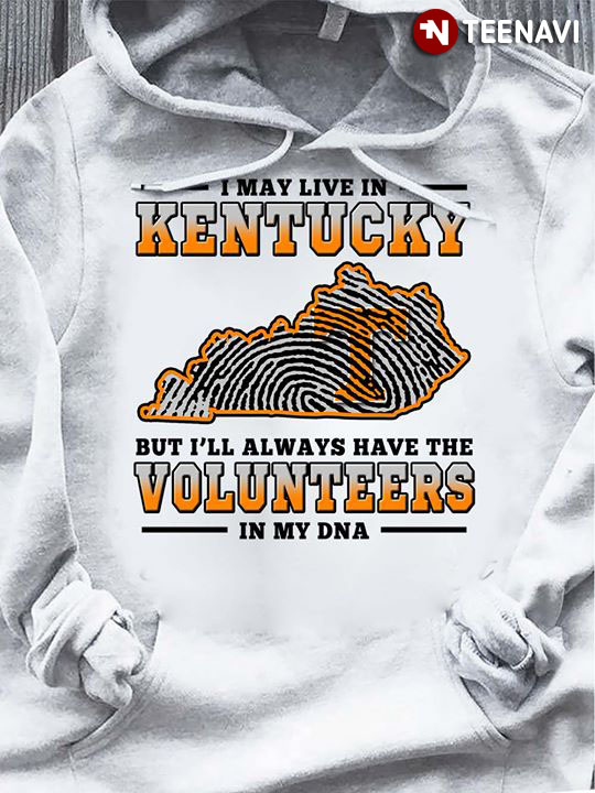 I May Live In Kentucky But I’ll Always Have The Tennessee Volunteers In My DNA