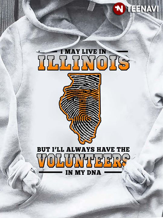 I May Live In Illinois But I’ll Always Have The Tennessee Volunteers In My DNA
