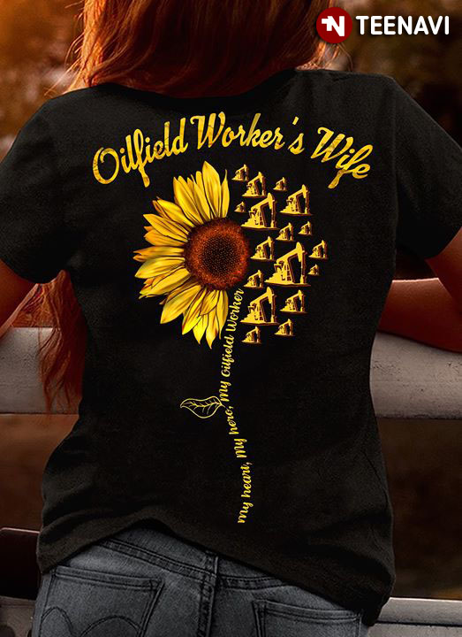 Sunflower Oilfield Worker's Wife My Heart My Love